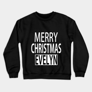 Merry Christmas Evelyn Crewneck Sweatshirt